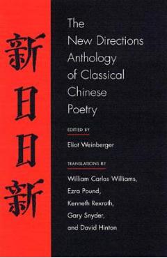 Coperta cărții 'The New Directions Anthology of Classical Chinese Poetry - Eliot Weinberger'