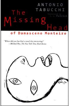 The Missing Head of Damasceno Monteiro - Antonio Tabucchi