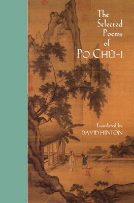 The Selected Poems of Po Chu-I - Po Chu-i