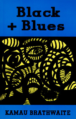Black + Blues - Kamau Brathwaite