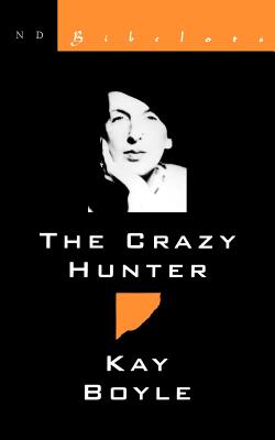 Crazy Hunter - Kay Boyle