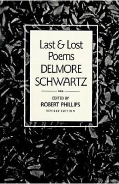 Coperta cărții 'Last And Lost Poems - Delmore Schwartz'
