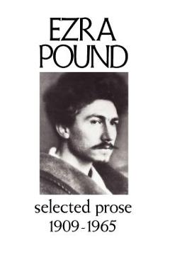 Coperta cărții 'Selected Prose 1909-1956 - Ezra Pound'