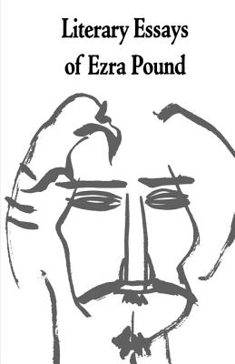 Literary Essays of Ezra Pound - Ezra Pound