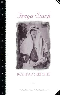 Baghdad Sketches - Freya Stark