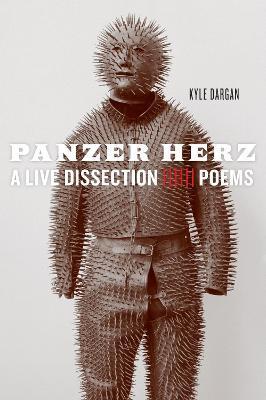 Panzer Herz: A Live Dissection - Kyle Dargan