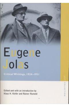 Coperta cărții 'Eugene Jolas: Critical Writings, 1924-1951 - Eugene Jolas'
