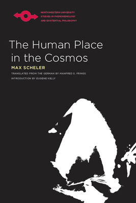 The Human Place in the Cosmos - Max Scheler