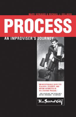 Process: An Improviser's Journey - Mary Scruggs