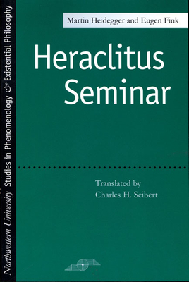 Heraclitus Seminar - Martin Heidegger