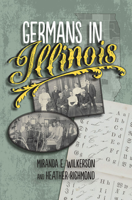 Germans in Illinois - Miranda E. Wilkerson