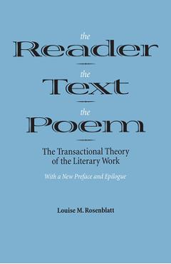 Coperta cărții 'The Reader, the Text, the Poem: The Transactional Theory of the Literary Work - Louise M. Rosenblatt'
