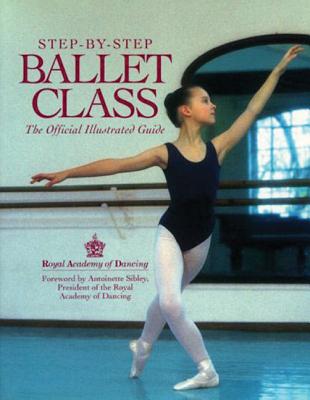 Step by Step Ballet Class - Royal Academy