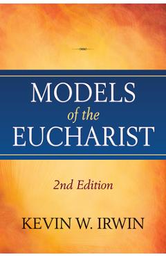 Coperta cărții 'Models of the Eucharist, Second Edition - Kevin W. Irwin'