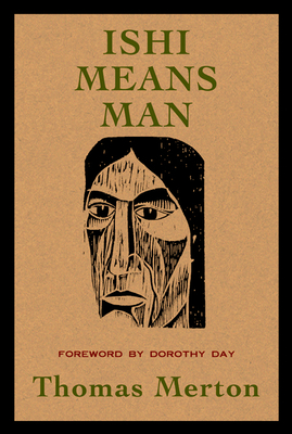 Ishi Means Man: Essays on Native Americans - Thomas Merton