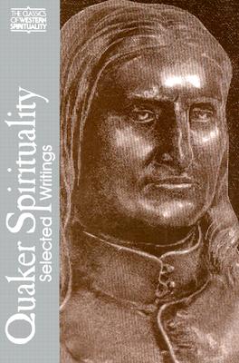 Quaker Spirituality: Selected Writings - Douglas V. Steere