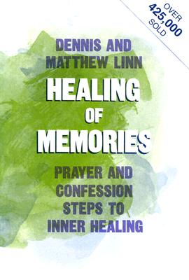 Healing of Memories - Dennis Linn