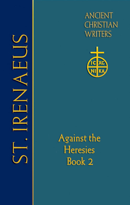 Coperta cărții '65. St. Irenaeus of Lyons: Against the Heresies (Book 2) - Dominic J. Unger'
