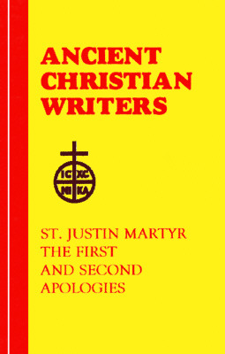 56. St. Justin Martyr: The First and Second Apologies - Leslie William Barnard