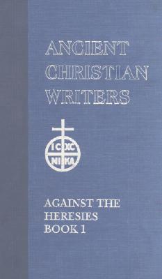 St. Irenaeus of Lyons Against the Heresies - Dominic J. Unger