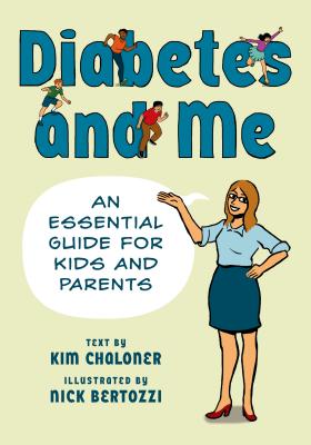Diabetes and Me: An Essential Guide for Kids and Parents - Nick Bertozzi