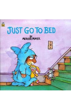Coperta cărții 'Just Go to Bed - Mercer Mayer'