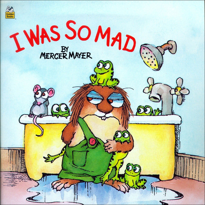 I Was So Mad - Mercer Mayer