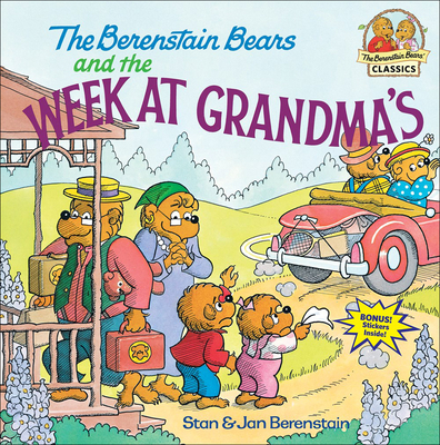 The Berenstain Bears and the Week at Grandma's - Stan And Jan Berenstain Berenstain