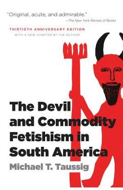 Coperta cărții 'The Devil and Commodity Fetishism in South America - Michael T. Taussig'
