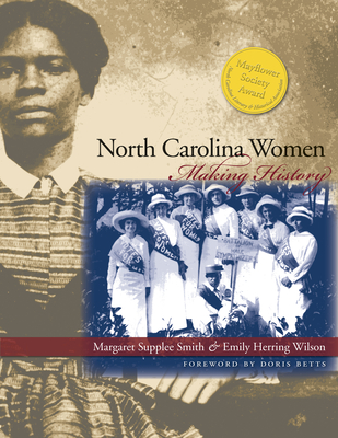 North Carolina Women: Making History - Margaret Supplee Smith