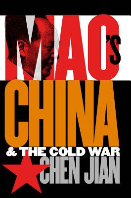 Mao's China and the Cold War - Jian Chen