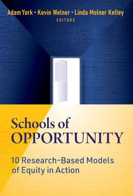Schools of Opportunity: 10 Research-Based Models of Equity in Action - Adam York