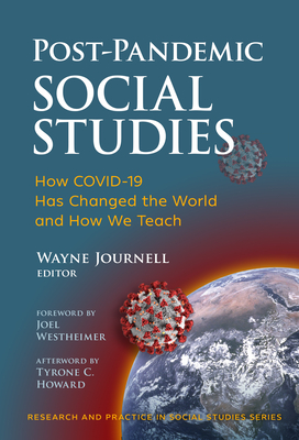 Post-Pandemic Social Studies: How Covid-19 Has Changed the World and How We Teach - Wayne Journell