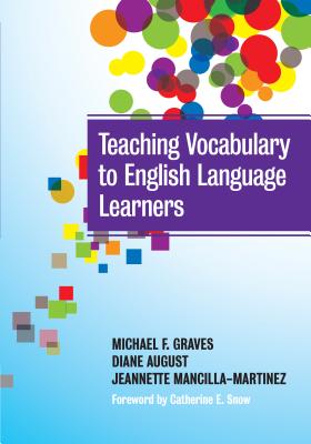 Teaching Vocabulary to English Language Learners - Michael F. Graves