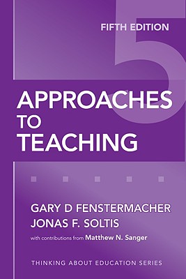 Approaches to Teaching - Gary D. Fenstermacher