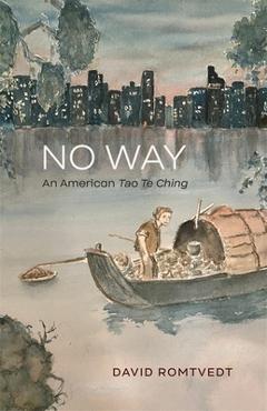 Coperta cărții 'No Way: An American Tao Te Ching - David Romtvedt'