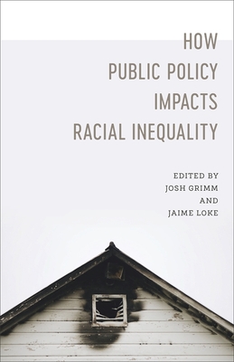 How Public Policy Impacts Racial Inequality - Josh Grimm