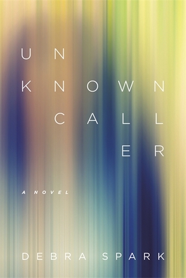 Unknown Caller - Debra Spark
