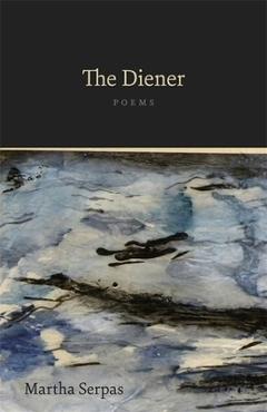 Coperta cărții 'The Diener: Poems - Martha Serpas'
