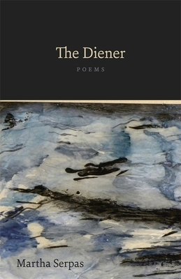 Coperta cărții 'The Diener: Poems - Martha Serpas'