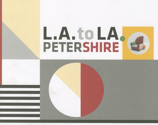 Coperta cărții 'L.A. to La: Peter Shire at Lsu, January 31 - April 14, 2013 - Darius A. Spieth'