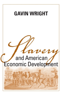 Slavery and American Economic Development - Gavin Wright