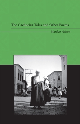 The Cachoeira Tales and Other Poems - Marilyn Nelson