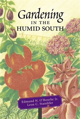 Gardening in the Humid South - Edmund N. O'rourke