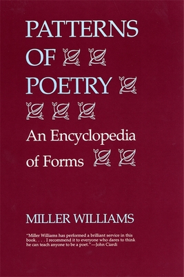 Patterns of Poetry: An Encyclopedia of Forms - Miller Williams