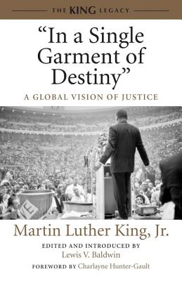 In a Single Garment of Destiny: A Global Vision of Justice - Martin Luther King