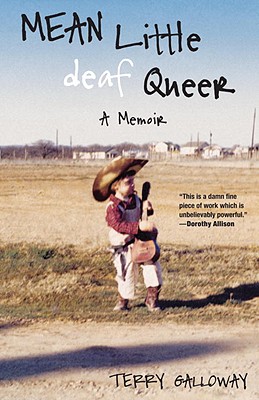 Mean Little Deaf Queer: A Memoir - Terry Galloway