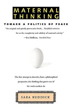 Coperta cărții 'Maternal Thinking: Toward a Politics of Peace - Sara Ruddick'