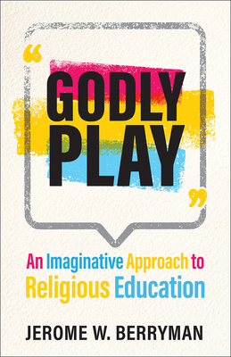 Godly Play - Jerome W. Berryman