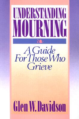 Understanding Mourning - Glen Davidson